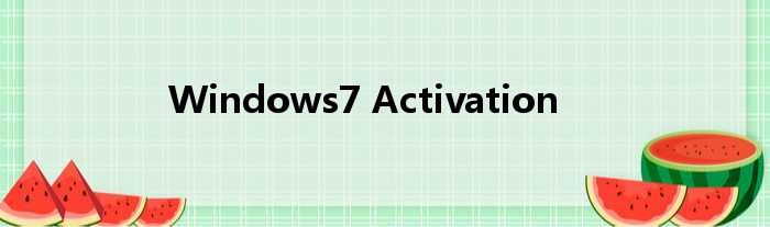 Windows7 Activation