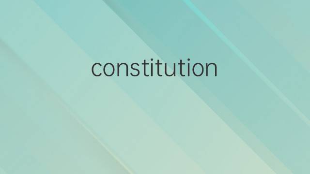 constitutional是什么意思 constitutional的翻译、读音、例句、中文解释